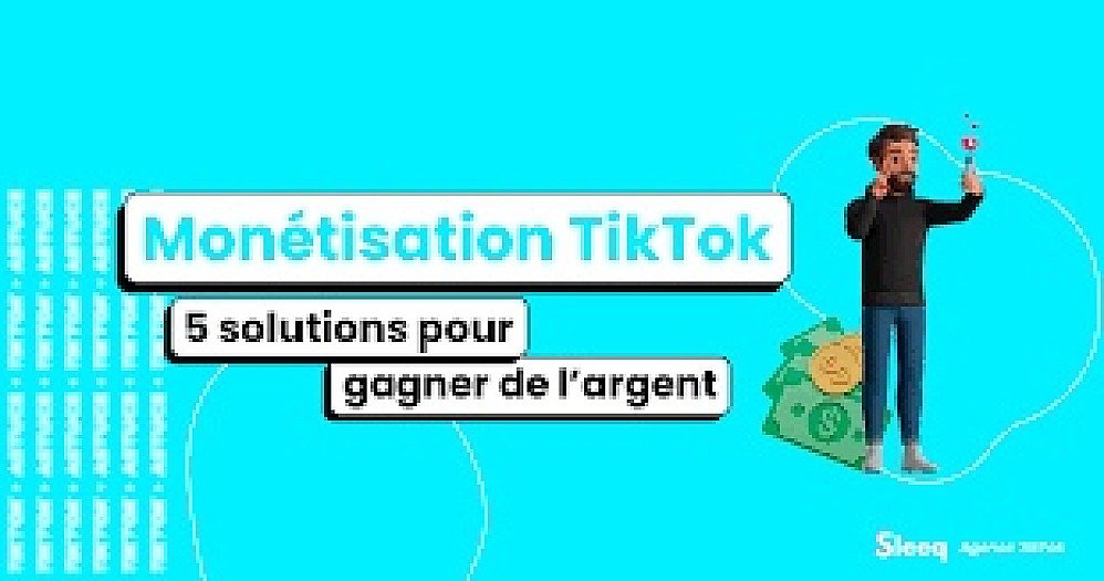 Monétiser un compte TikTok 